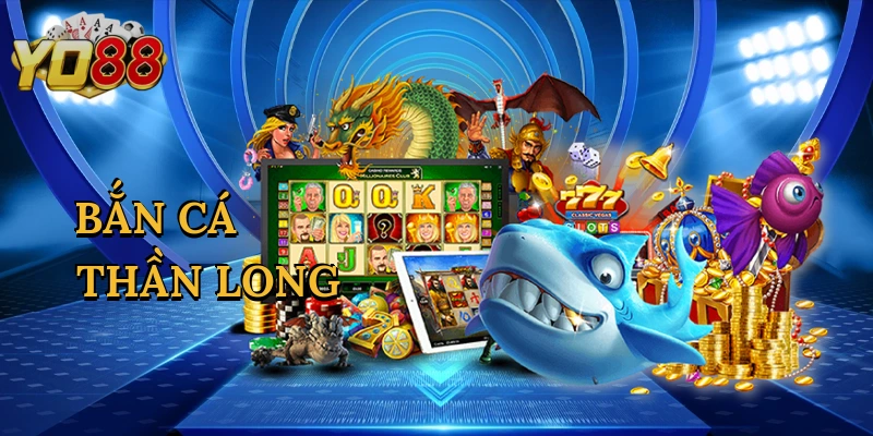 Bắn Cá Thần Long